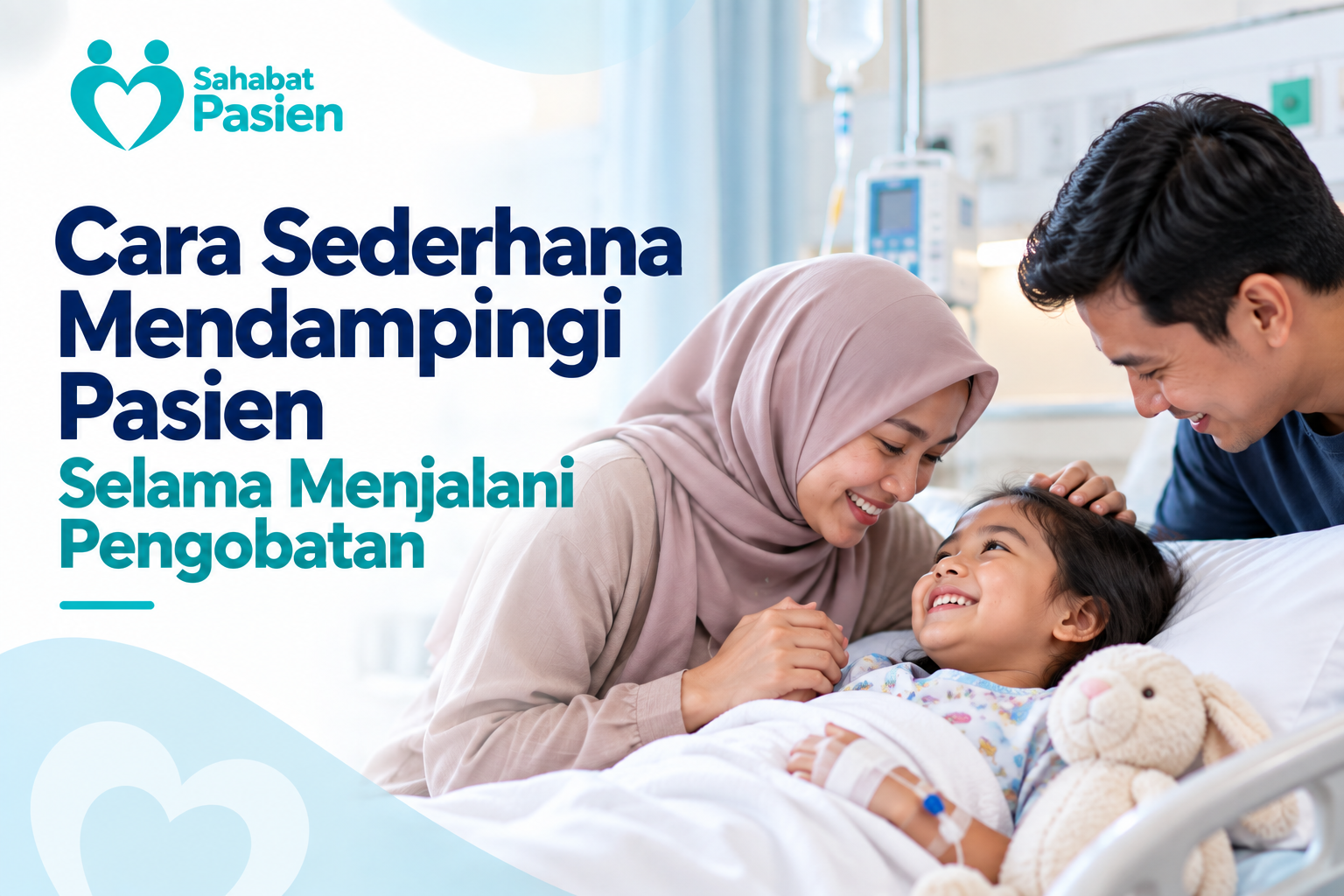 Cara Sederhana Mendampingi Pasien Selama Menjalani Pengobatan